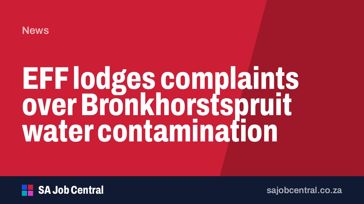 EFF lodges complaints over Bronkhorstspruit water contamination